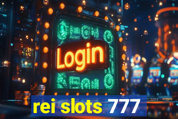 rei slots 777